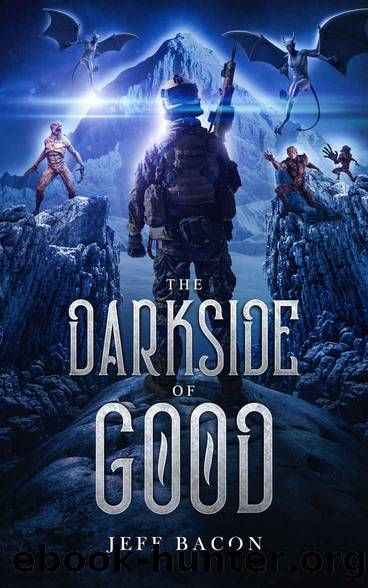 The Darkside of Good: Revised Version by Jeff Bacon