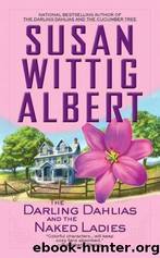 The Darling Dahlias and the Naked Ladies by ALBERT SUSAN WITTIG