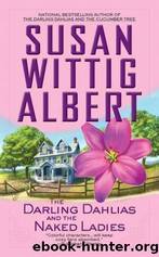 The Darling Dahlias and the Naked Ladies by SUSAN WITTIG ALBERT