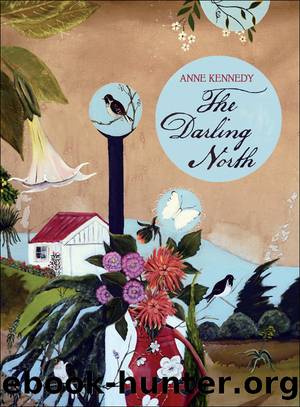 The Darling North by Anne Kennedy