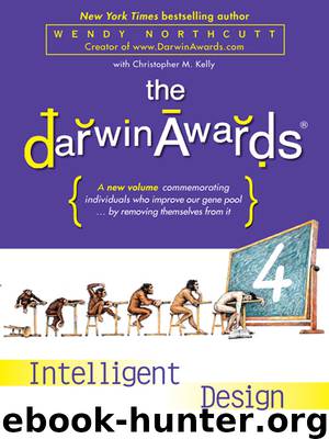 The Darwin Awards 4 by Wendy Northcutt