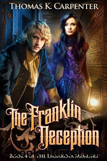 The Dashkova Memoirs 04 The Franklin Deception by Thomas K. Carpenter
