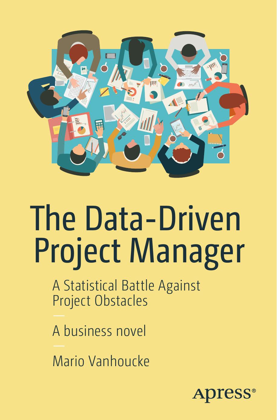 The Data-Driven Project Manager by Mario Vanhoucke