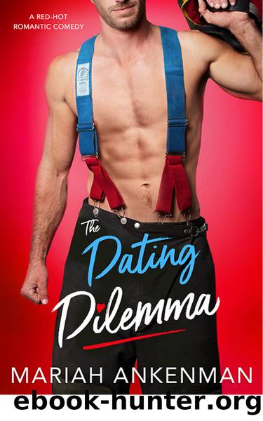 The Dating Dilemma by Mariah Ankenman
