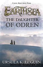 The Daughter of Odren by Ursula K. le Guin