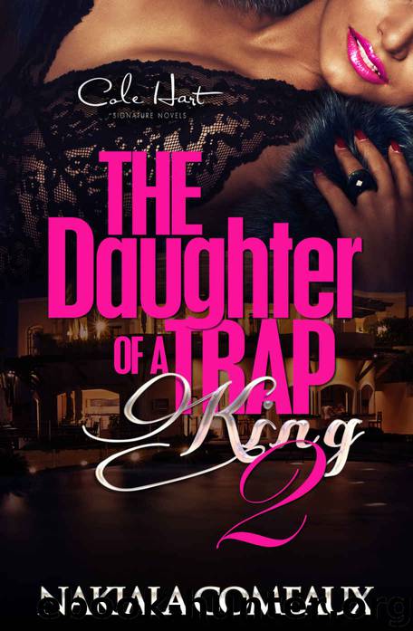 The Daughter of a Trap King 2 by Nakiala Comeaux