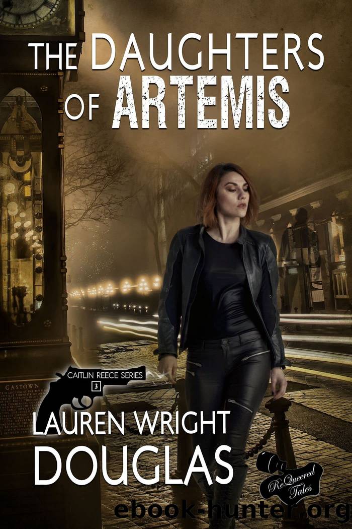The Daughters of Artemis (Caitlin Reece Book 3) by Lauren Wright Douglas