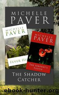 The Daughters of Eden Trilogy: The Shadow Catcher, Fever Hill & the Serpent's Tooth by Michelle Paver