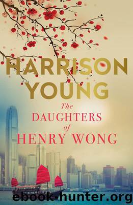 The Daughters of Henry Wong by Harrison Young