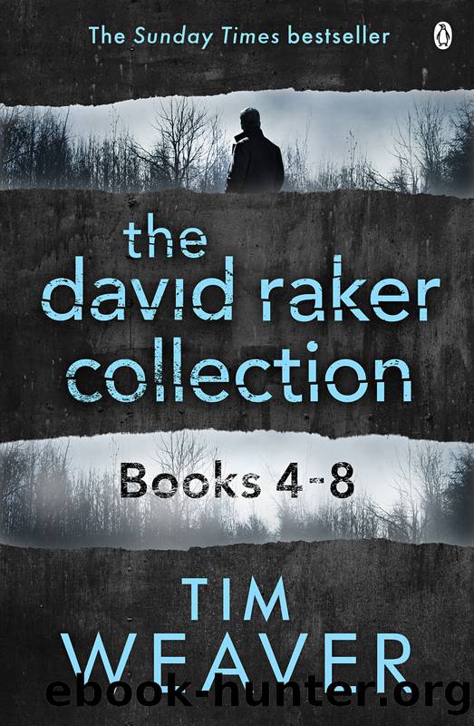 The David Raker Collection Books 4-8 by Tim Weaver