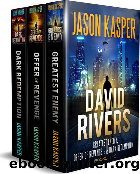 The David Rivers Series: Books 1-3: Greatest Enemy, Offer of Revenge, and Dark Redemption by Jason Kasper