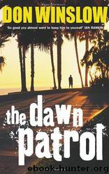 The Dawn Patrol by Don Winslow