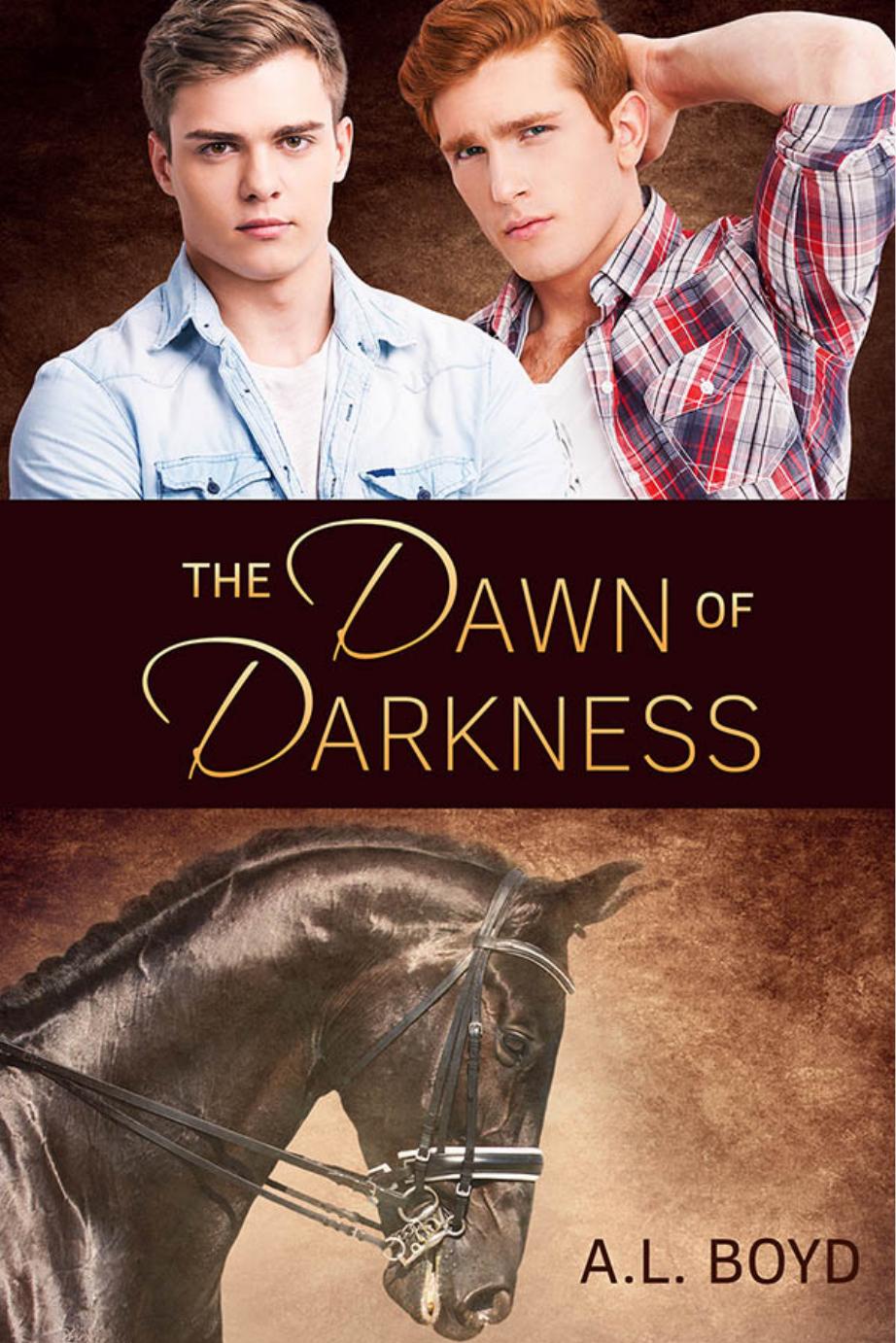 The Dawn of Darkness by A.L. Boyd