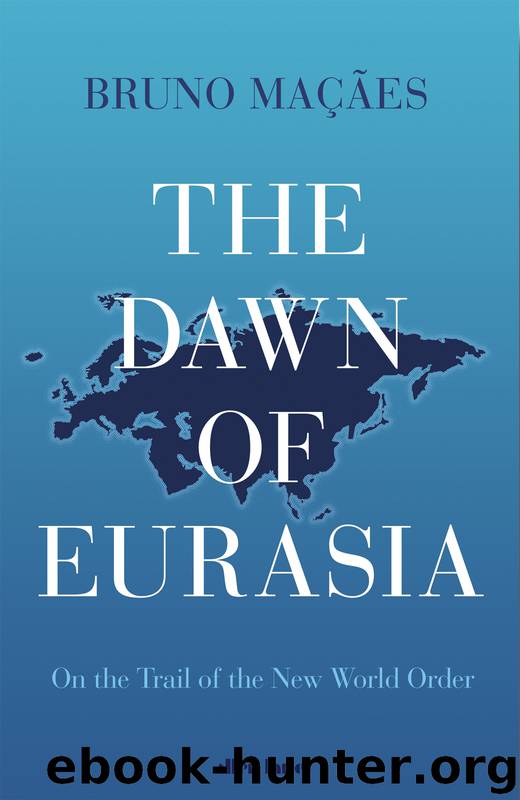 The Dawn of Eurasia by Bruno Maçães