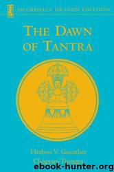 The Dawn of Tantra by Herbert V. Guenther & Chogyam Trungpa