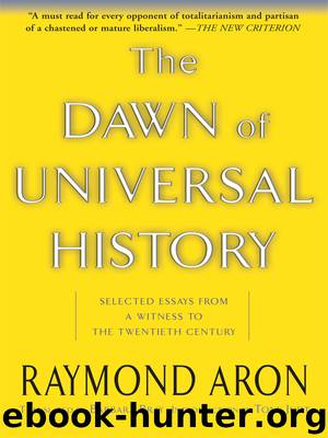 The Dawn of Universal History by Raymond Aron