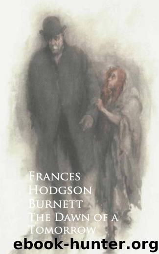 The Dawn of a Tomorrow by Frances Hodgson Burnett