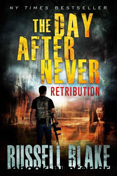 The Day After Never (Book 4): Retribution by Blake Russell