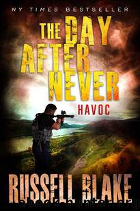 The Day After Never (Book 7): Havoc by Blake Russell