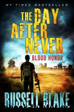 The Day After Never - Blood Honor (Post-Apocalyptic Dystopian Thriller) by Russell Blake