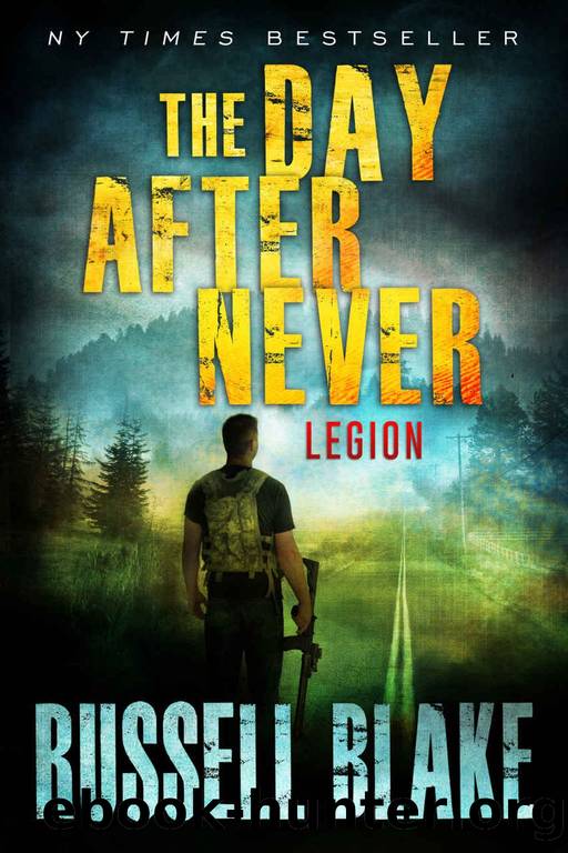 The Day After Never_Legion_Post-Apocalyptic Dystopian Thriller_Book 8 by Russell Blake