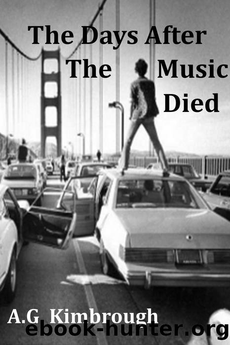 The Day After the Music Died by A.G. Kimbrough