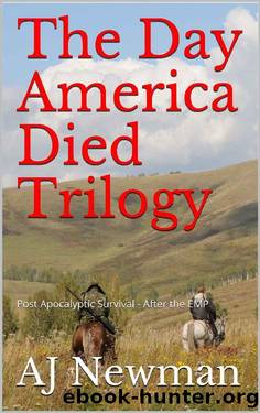 The Day America Died Trilogy: Post Apocalyptic Survival - After the EMP by AJ Newman
