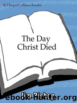 The Day Christ Died by Jim Bishop