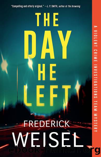 The Day He Left by Frederick Weisel