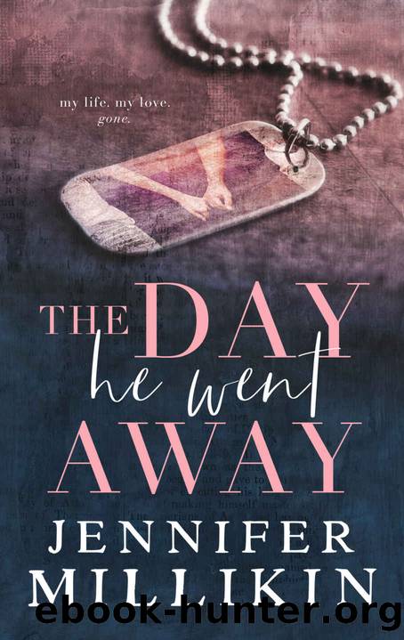 The Day He Went Away by Millikin Jennifer