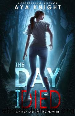 The Day I Died by Aya Knight