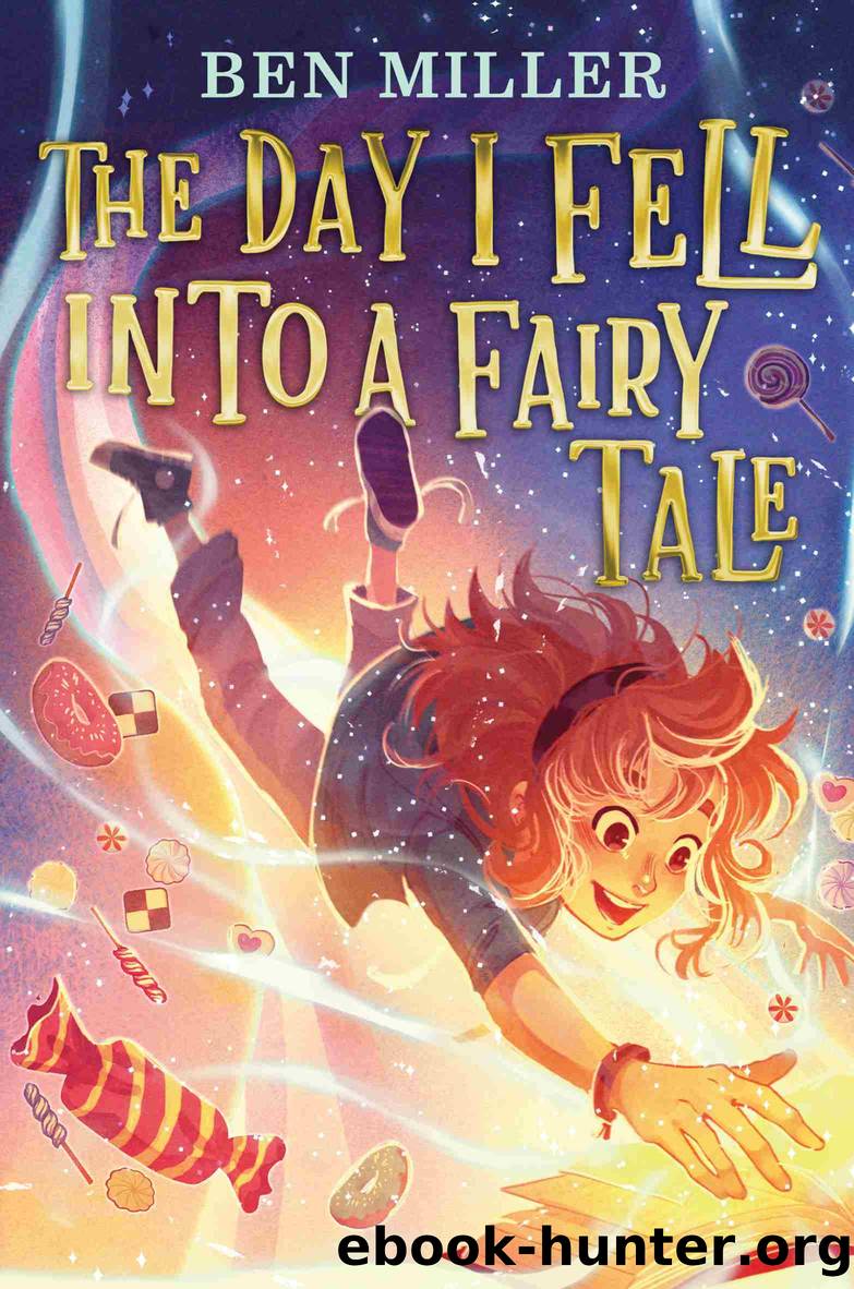 The Day I Fell into a Fairy Tale by Ben Miller