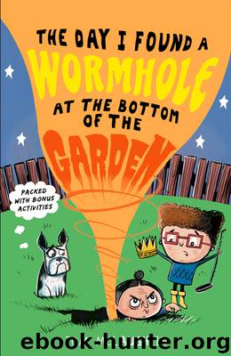 The Day I Found a Wormhole at the Bottom of the Garden by Tom McLaughlin