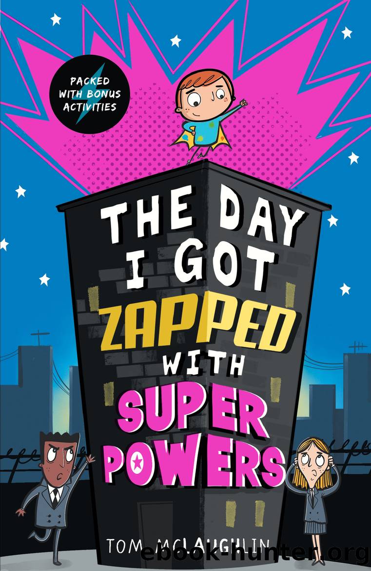The Day I Got Zapped with Super Powers by Tom McLaughlin