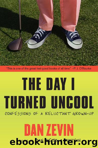 The Day I Turned Uncool by Dan Zevin