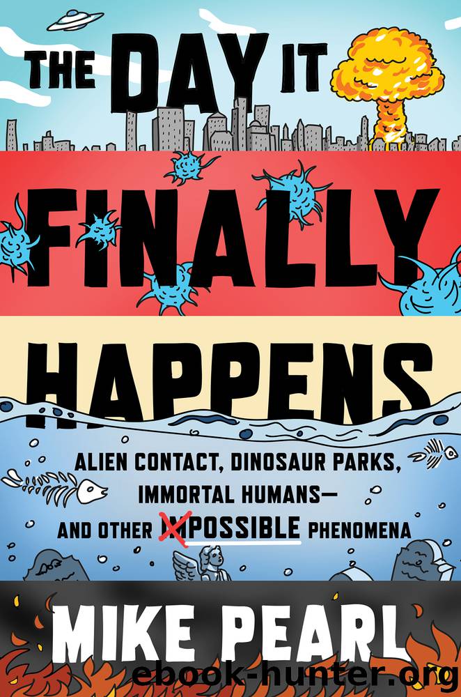 The Day It Finally Happens by Mike Pearl