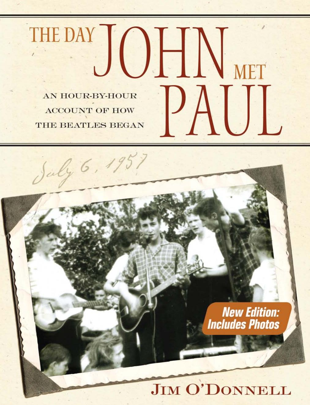The Day John Met Paul: An Hour-by-Hour Account of How the Beatles Began by Jim O'Donnell