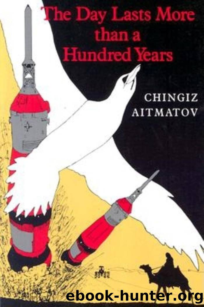 The Day Lasts More than a Hundred Years by Chingiz Aitmatov