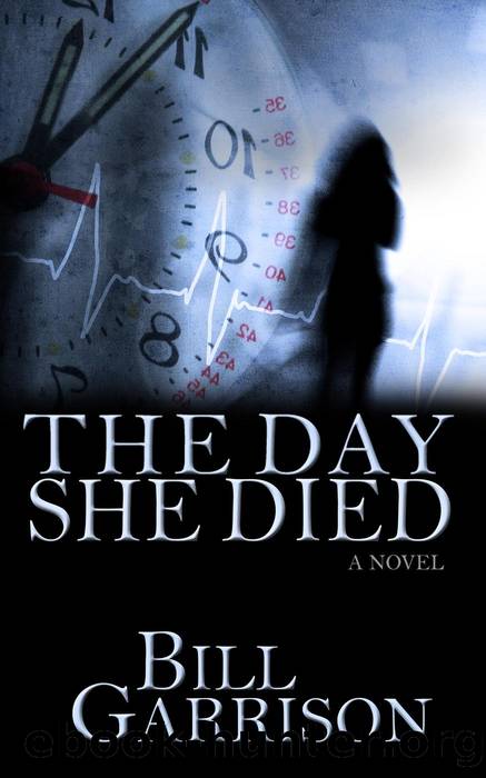 The Day She Died by Bill Garrison