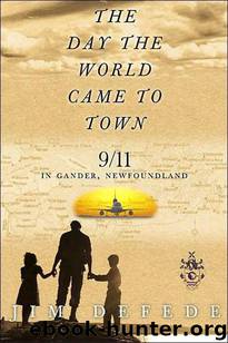 The Day The World Came To Town by Jim Defede