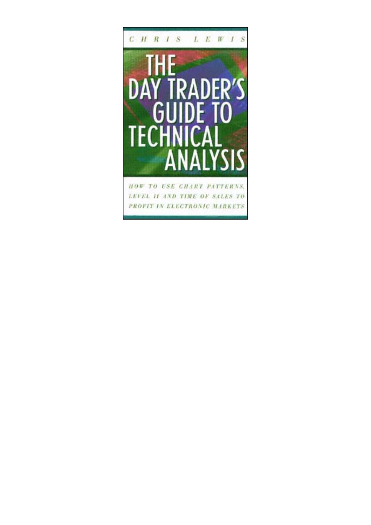 The Day Trader's Guide to Technical Analysis by Chris Lewis