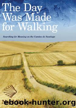 The Day Was Made for Walking by Noel Braun