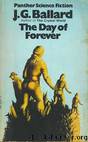 The Day of Forever by J.G. Ballard