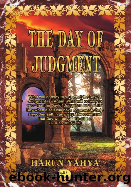 The Day of Judgment by Harun Yahya