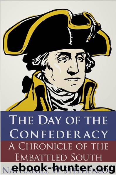 The Day of the Confederacy by Nathaniel W. Stephenson