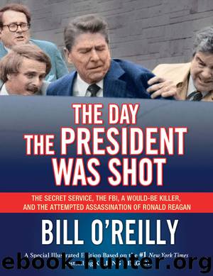 The Day the President Was Shot by Bill O'Reilly