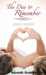 The Day to Remember by Jessica Wood