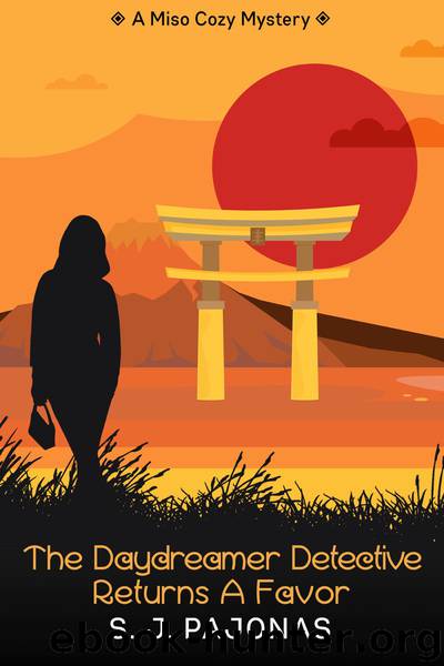 The Daydreamer Detective Returns a Favor by S. J. Pajonas