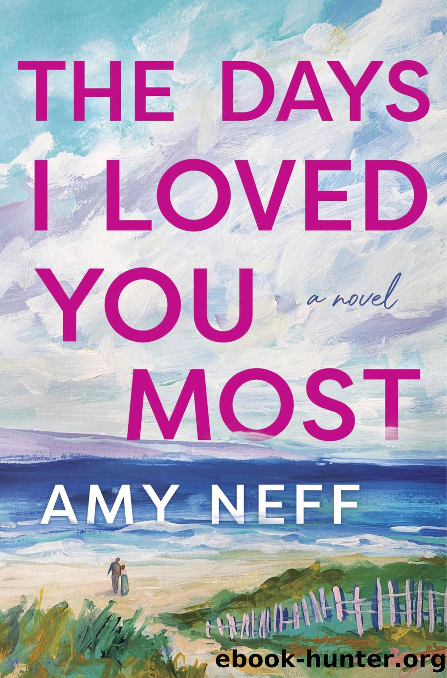 The Days I Loved You Most by Amy Neff