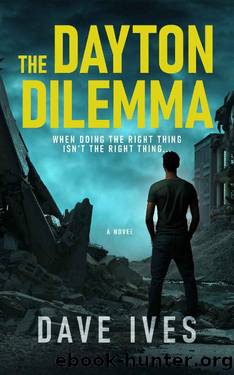 The Dayton Dilemma: When doing the right thing, isn't the right thing ... by Dave Ives